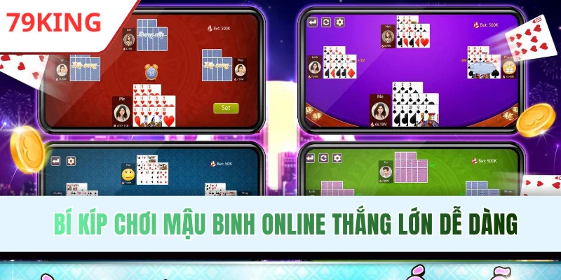Bí kíp chơi Mậu Binh online thắng lớn dễ dàng